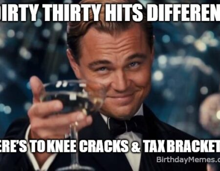 Leonardo DiCaprio toasting someone’s 30th birthday with a sly grin